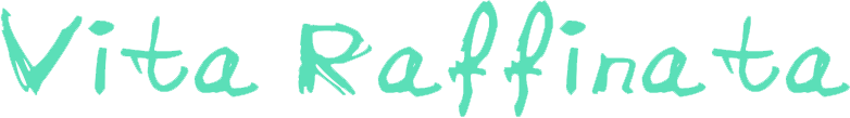Vita Raffinata